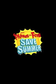 Phineas and Ferb Save Summer (2014)