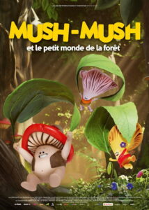 Mush-Mush et le petit monde de la forêt (2021)