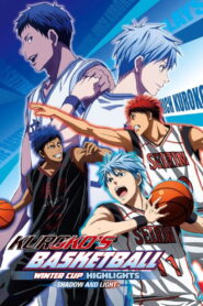 Kuroko’s Basketball – Movie: Winter Cup – Shadow and Light (2016)