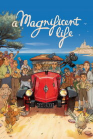 A Magnificent Life (2025)