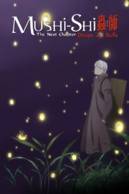 Mushi-Shi: The Next Chapter – Drops of Bells (2015)