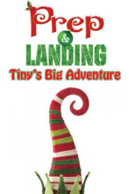 Prep & Landing: Tiny’s Big Adventure (2011)