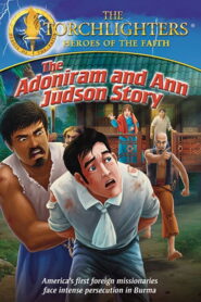Torchlighters: The Adoniram and Ann Judson Story (2017)