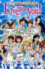 The iDOLM@STER Live For You! (2008)