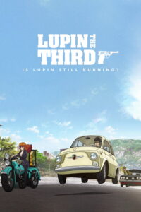 Lupin the Third: Is Lupin Still Burning? (2018)