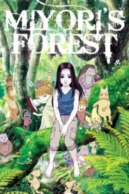 Miyori’s Forest (2009)