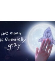 The Moon is Essentially Gray (2016)