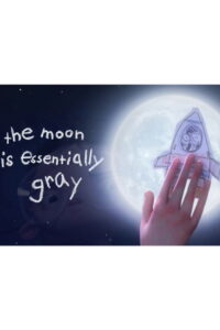 The Moon is Essentially Gray (2016)