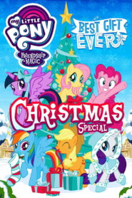 My Little Pony: Best Gift Ever (2018)