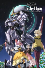 Mobile Suit Gundam: Iron-Blooded Orphans – Urdr-Hunt: Path of the Little Challenger (2025)