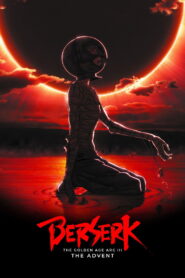 Berserk: The Golden Age Arc III – The Advent (2013)