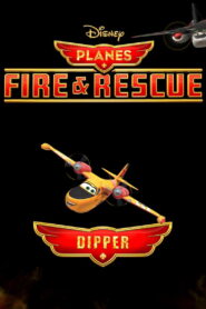 Planes: Fire & Rescue: Dipper (2014)