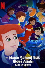 The Magic School Bus Rides Again: Kids in Space (2020)