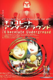 Chocolate Underground the Movie (2009)