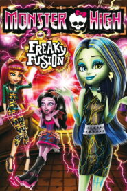 Monster High: Freaky Fusion (2014)