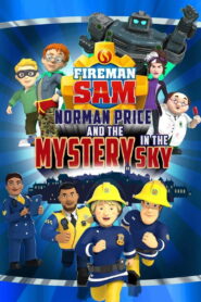 Fireman Sam: Norman Price and the Mystery in the Sky (2020)