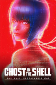 Ghost in the Shell: SAC_2045 Sustainable War (2021)
