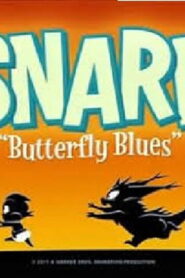 Snarf: Butterfly Blues (2011)