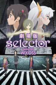 selector destructed WIXOSS (2016)