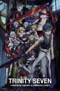 Trinity Seven: Heaven’s Library & Crimson Lord (2019)