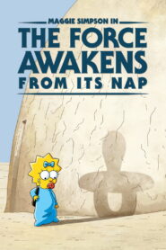 Maggie Simpson in “The Force Awakens from Its Nap” (2021)