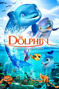 The Dolphin: Story of a Dreamer (2009)