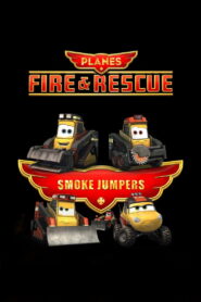 Planes: Fire & Rescue: Smoke Jumpers (2014)