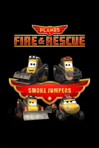 Planes: Fire & Rescue: Smoke Jumpers (2014)
