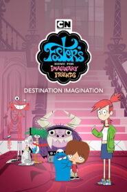 Foster’s Home for Imaginary Friends: Destination Imagination (2008)