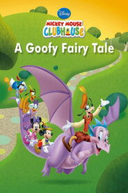 Mickey Mouse Clubhouse: A Goofy Fairy Tale (2016)