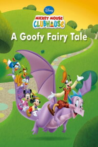 Mickey Mouse Clubhouse: A Goofy Fairy Tale (2016)