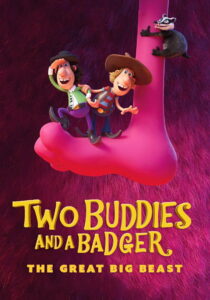 Two Buddies and a Badger 2: The Great Big Beast (2020)
