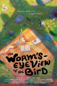 The Worm’s-Eye View of the Bird (2026)